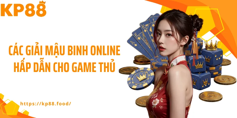 Các giải mậu binh online hấp dẫn cho game thủ